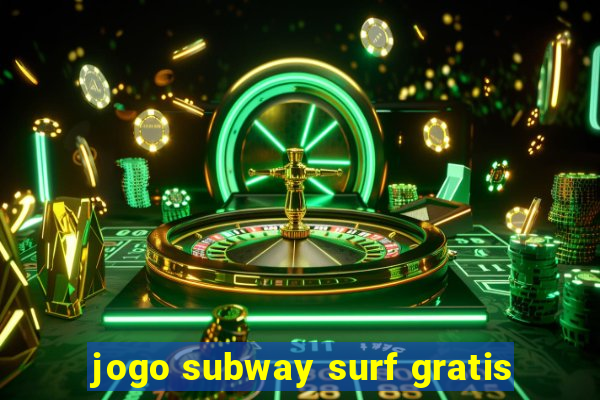 jogo subway surf gratis